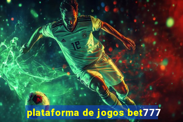 plataforma de jogos bet777